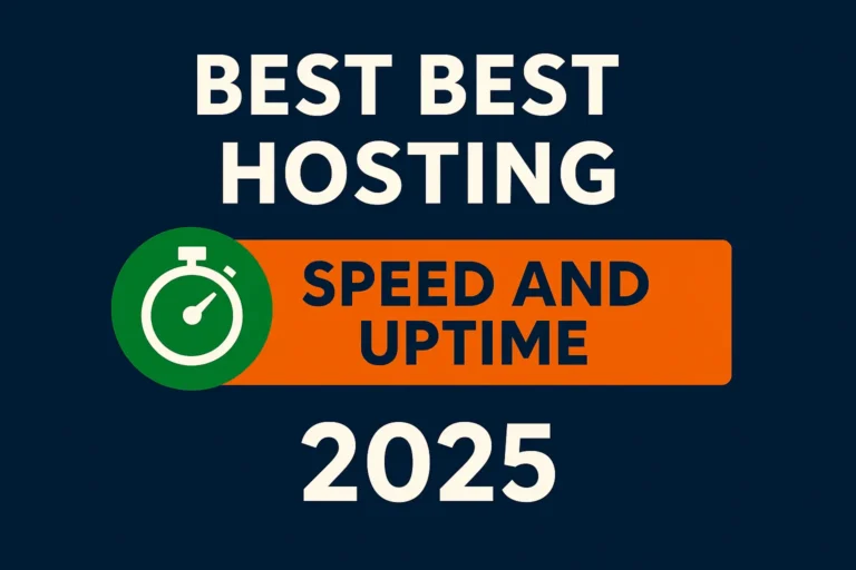 Best Best Hosting for Speed and Uptime 2025